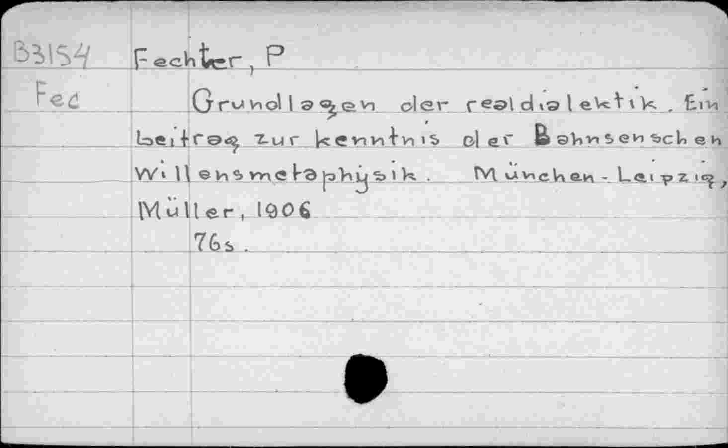 ﻿Fechter,?
__Crrviuiol I 9 '^e'n. der re«>l d «o l «VcV t R , Eim
_______ bejtrsÄ_Xy_r kennlvnS g| c'- B ahn sen scU eh
. j '	.	~	I
W > H evnsmcl-3|-o)nij^i'k . TM uincU en - Le i p z. ,
Muller, 1906_____;_;__	______
|?&s_____________________________I